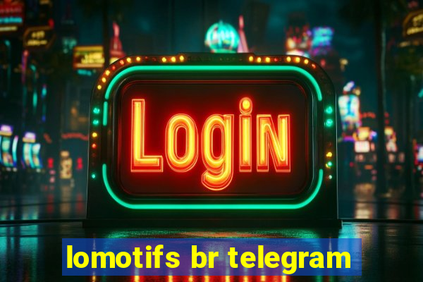 lomotifs br telegram